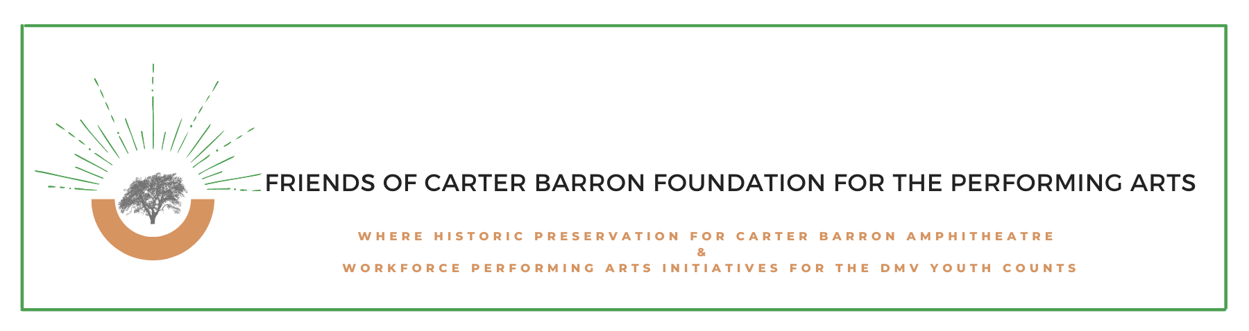 Friends of Carter Barron - Where Historic Preservation for The Carter Barron Amphitheatre and Education for DMV Performing Arts Youth Counts